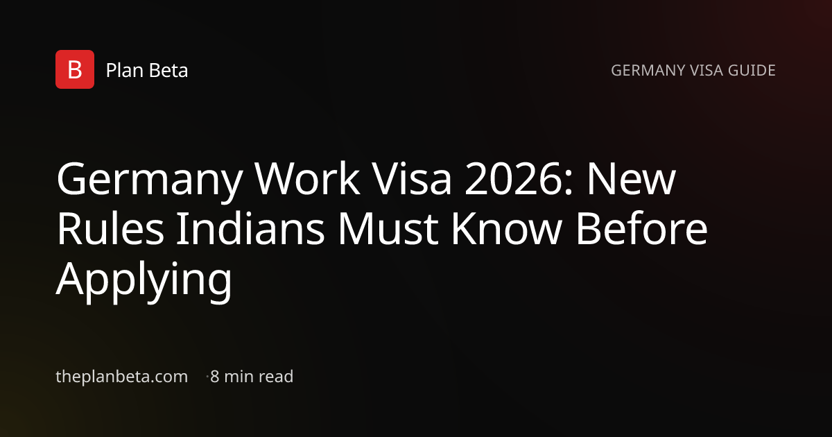 Germany Work Visa 2026: New Rules & Requirements for Indians | Plan Beta